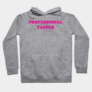 Professional Yapper Hoodie